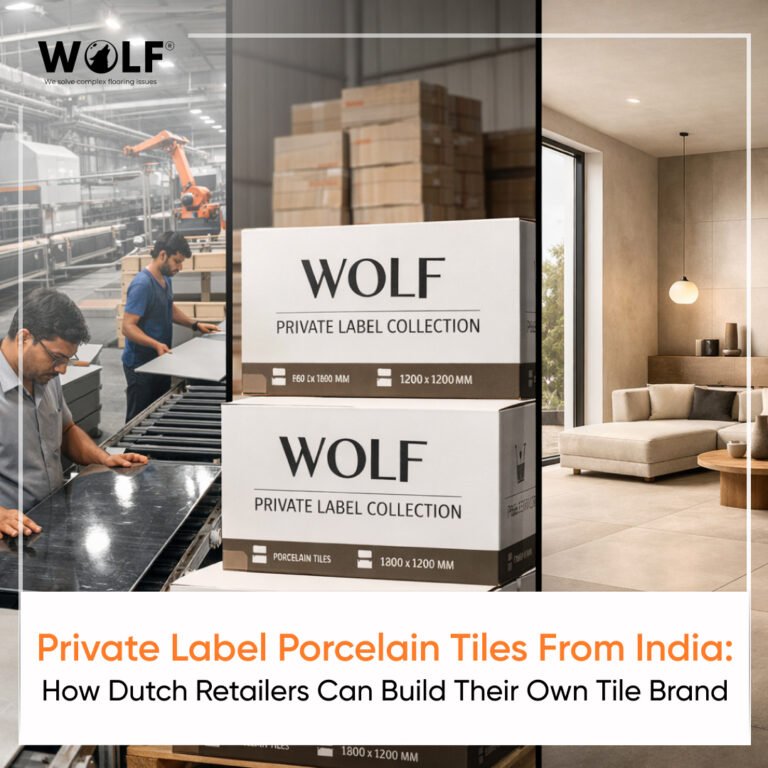 Private Label Porcelain Tiles From India: How Dutch Retailers Can Build Their Own Tile Brand