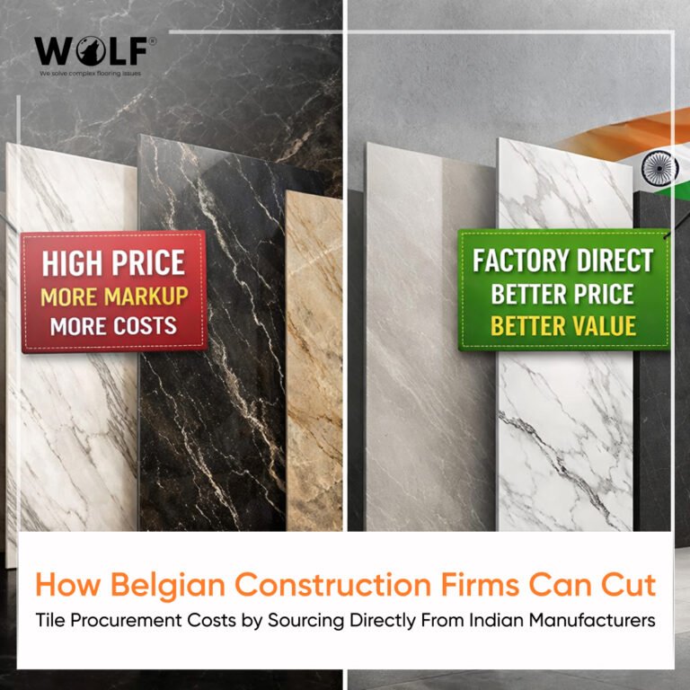 How Belgian Construction Firms Can Cut Tile Procurement Costs by Sourcing Directly From Indian Manufacturers