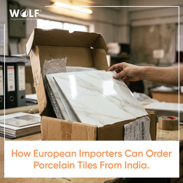 How European Importers Can Order Porcelain Tiles From India