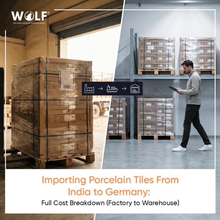Importing Porcelain Tiles From India to Germany: Full Cost Breakdown (Factory to Warehouse)