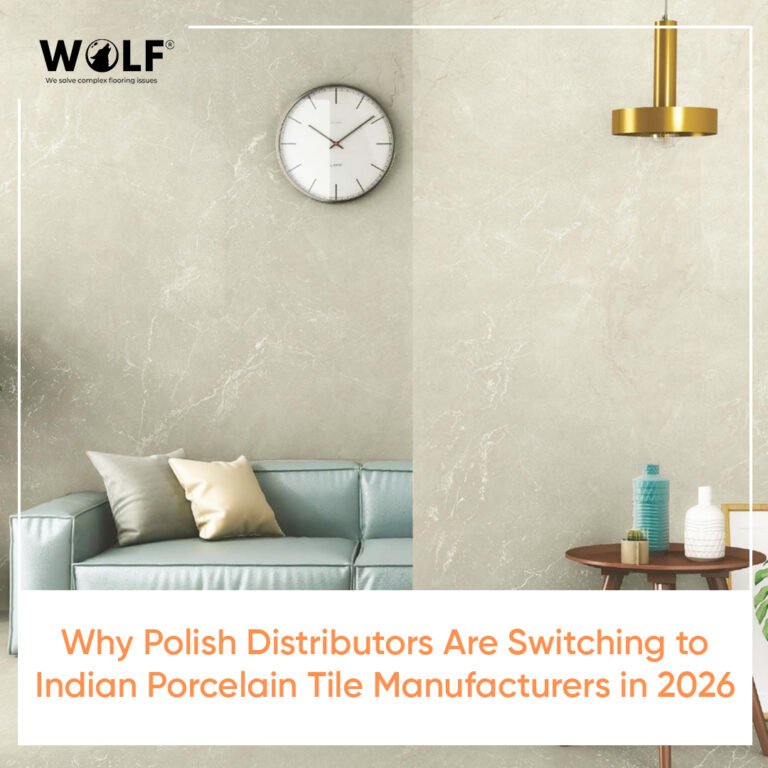 India to Poland porcelain tile import guide 2026 by Wolf, marble-look large-format tiles